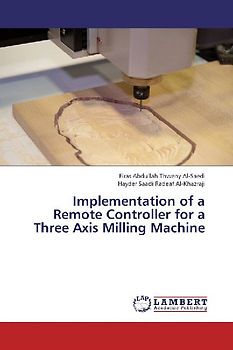 Implementation of a Remote Controller for a Three Axis Milling Machine