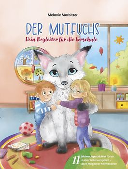 Der Mutfuchs - Dein Begleiter für die Vorschule