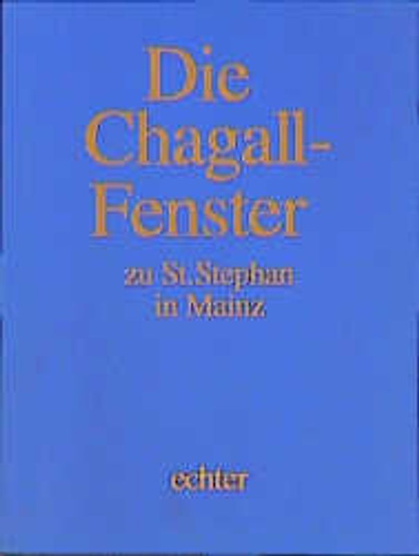 Die Chagall-Fenster zu St. Stephan in Mainz