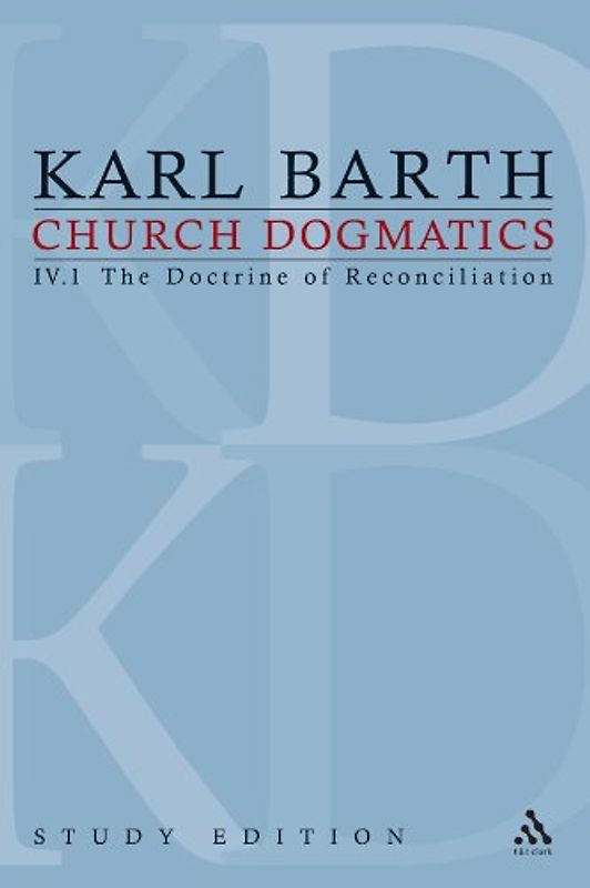 Church Dogmatics Study Edition 22: IV.1 The Doctrine of Reconciliation