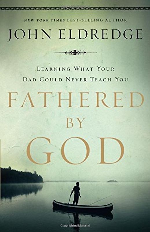 Fathered by God - Eldredge, John