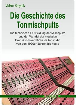 Die Geschichte des Tonmischpults