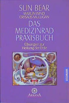 Das Medizinrad-Praxisbuch
