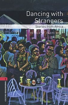 Oxford Bookworms Library / 8. Schuljahr, Stufe 2 - Dancing with Strangers