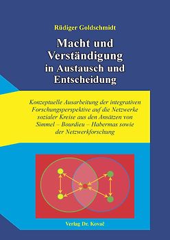 Macht und Verständigung in Austausch und Entscheidung
