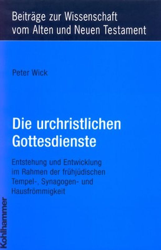 Die urchristlichen Gottesdienste