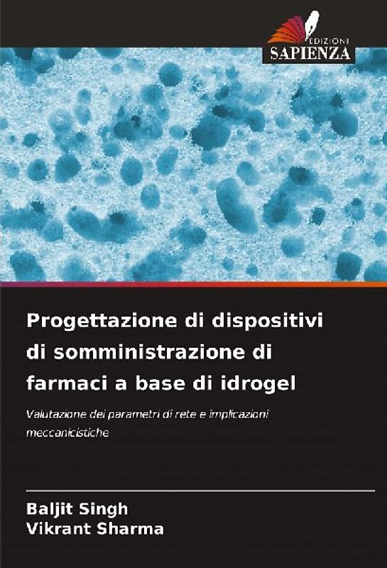 Progettazione di dispositivi di somministrazione di farmaci a base di idrogel