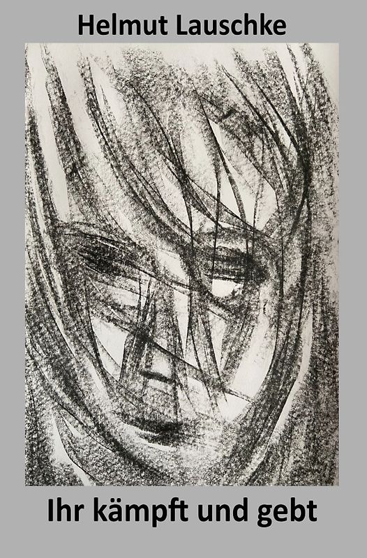 Ihr kämpft und gebt euer Leben