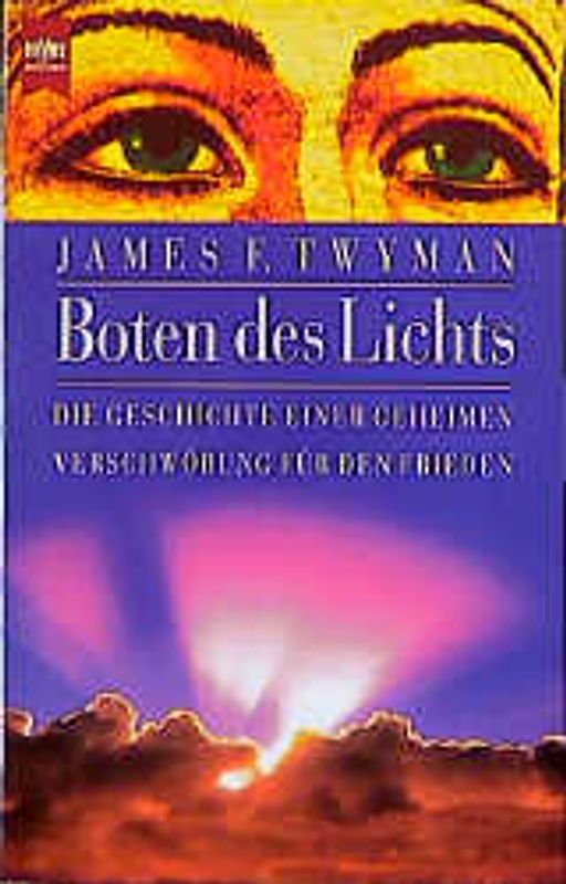 Boten des Lichts. Die Geschichte einer geheimen Verschwörung für den Frieden