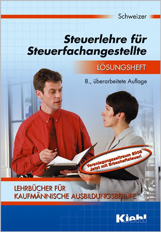 Lehrbücher für kaufmännische Ausbildungsberufe / Steuerlehre für Steuerfachangestellte. Lösungsheft