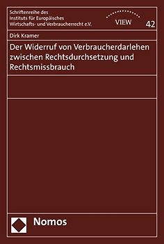 Der Widerruf von Verbraucherdarlehen zwischen Rechtsdurchsetzung und Rechtsmissbrauch