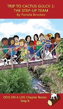 Trip to Cactus Gulch 1 (The Step-up Team) Chapter Book