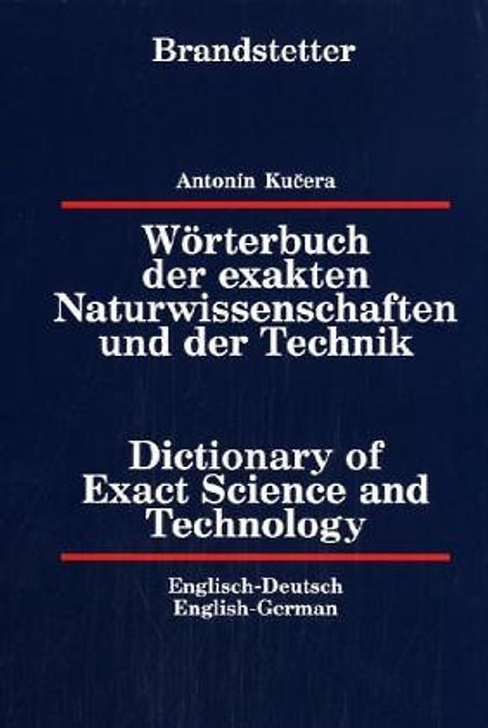 Wörterbuch der exakten Naturwissenschaften und der Technik /Dictionary.... Deutsch-Englisch