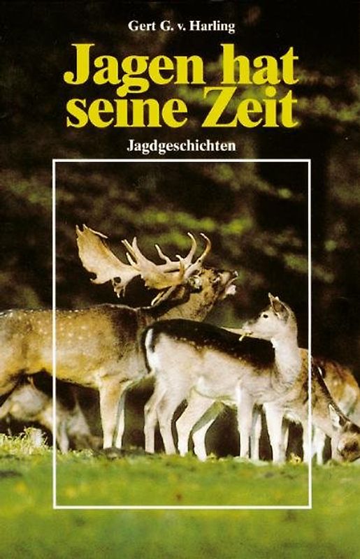 Jagen hat seine Zeit