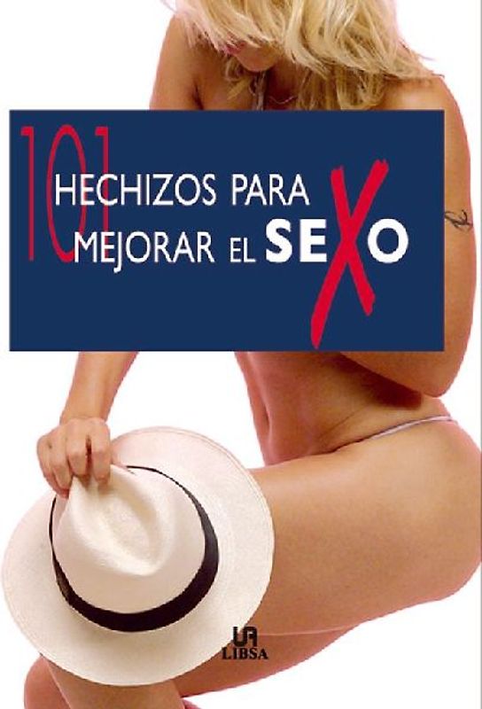 101 hechizos para mejorar el sexo