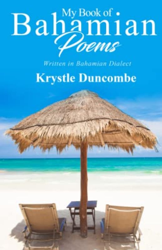 My Book of Bahamian Poems: Written In Bahamian Dialect