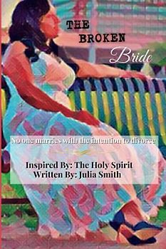 The Broken Bride: No one marries with the intention to divorce