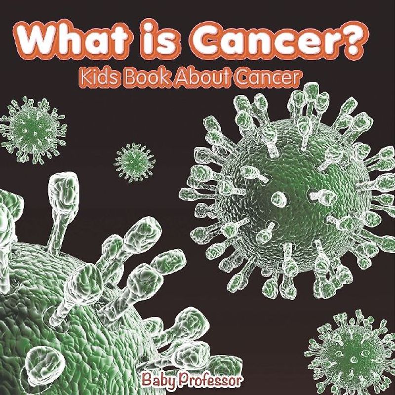 What is Cancer? Kids Book About Cancer