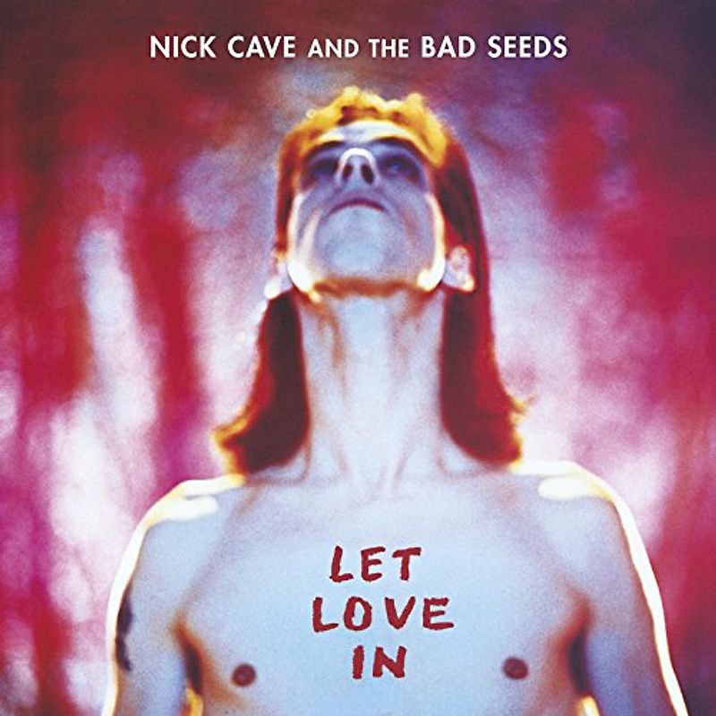 Cave,Nick & the Bad Seeds - Let Love in (2011-Remaster)
