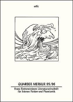 Quarber Merkur. Franz Rottensteiners Literaturzeitschrift für Science...