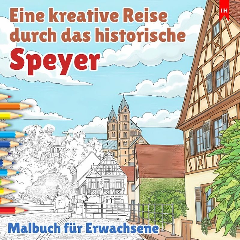 Eine kreative Reise durch das historische Speyer - Malbuch für Erwachsene
