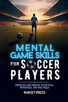Mental Game Skills for Soccer Players