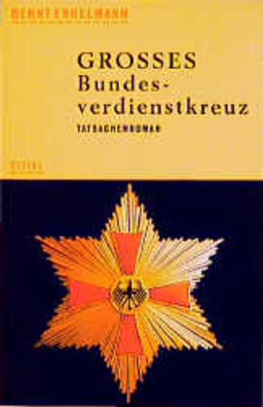 Grosses Bundesverdienstkreuz. Tatsachenroman