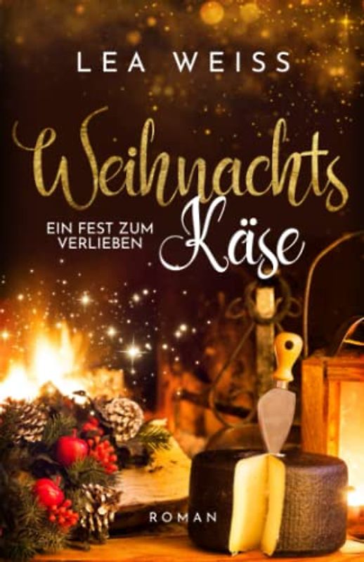 Weihnachtskäse - Ein Fest zum Verlieben: New Adult Weihnachtsroman (Weihnachtsdilogie - zauberhafte Liebesgeschichten im Schnee, Band 1)