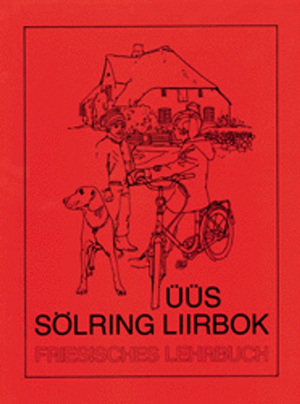 Üüs sölring Liirbok. Friesisches Lehrbuch. Text- und Übungsbuch