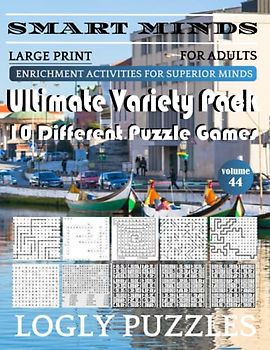 Smart Minds -Super Variety 10 Different Puzzle Games Book For Adults: Ultimate Variety Puzzles Large-Print Word Search, Word Maze .Word Spiral ,Word ... And Sudoku Easy , Medium And Hard volume 44