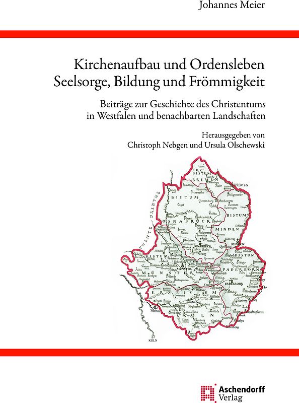 Kirchenaufbau und Ordensleben, Seelsorge, Bildung und Frömmigkeit