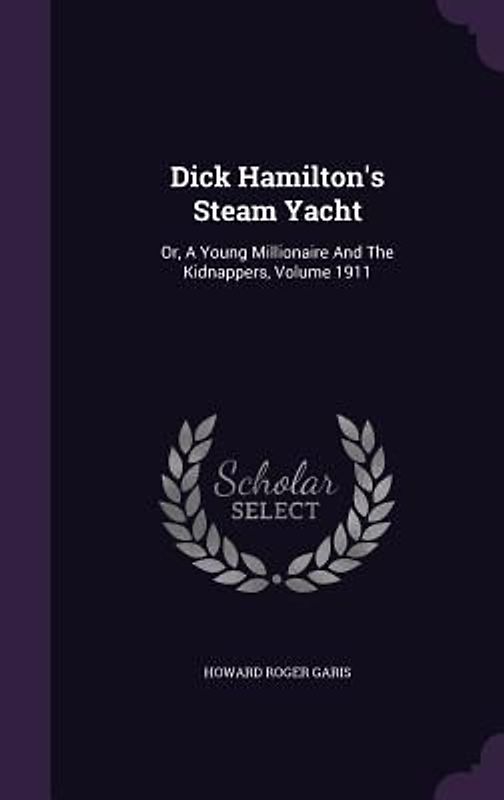 Dick Hamilton's Steam Yacht