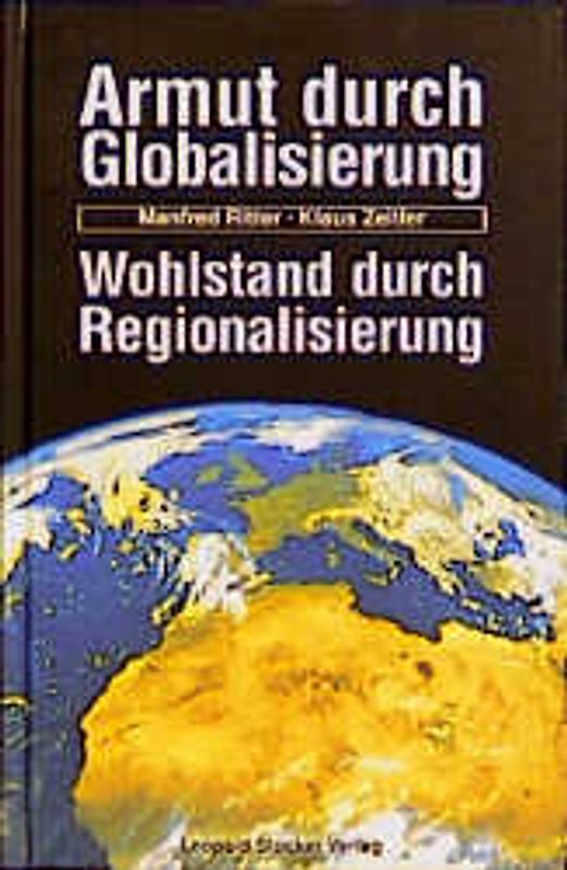 Armut durch Globalisierung - Wohlstand durch Regionalisierung