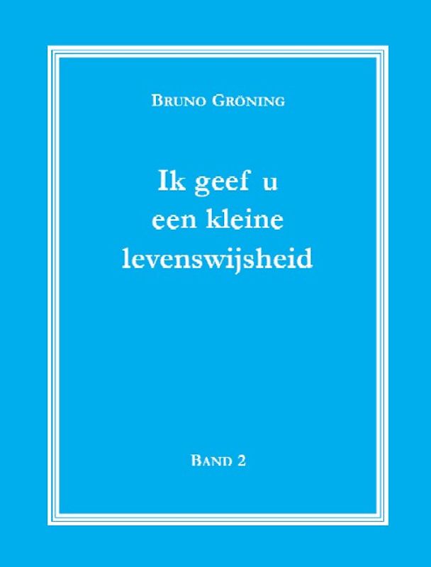 Ich gebe Ihnen eine kleine Lebensweisheit Band 2