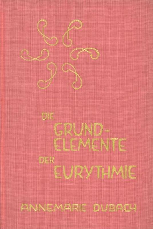 Die Grundelemente der Eurythmie