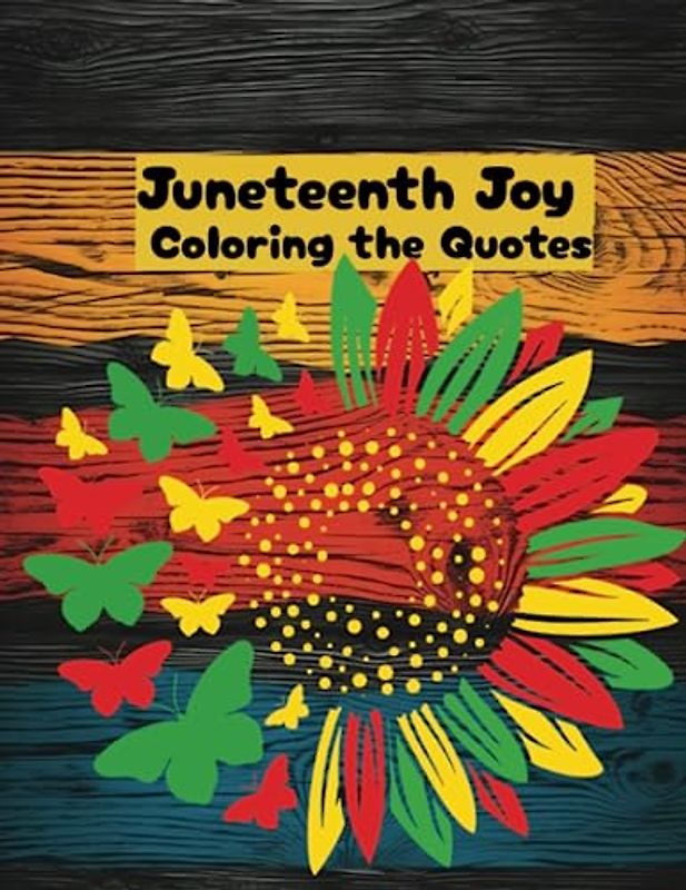 Juneteenth Joy: Coloring the Quotes
