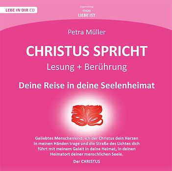 Christus spricht - Deine Reise in Deine Seelenheimat