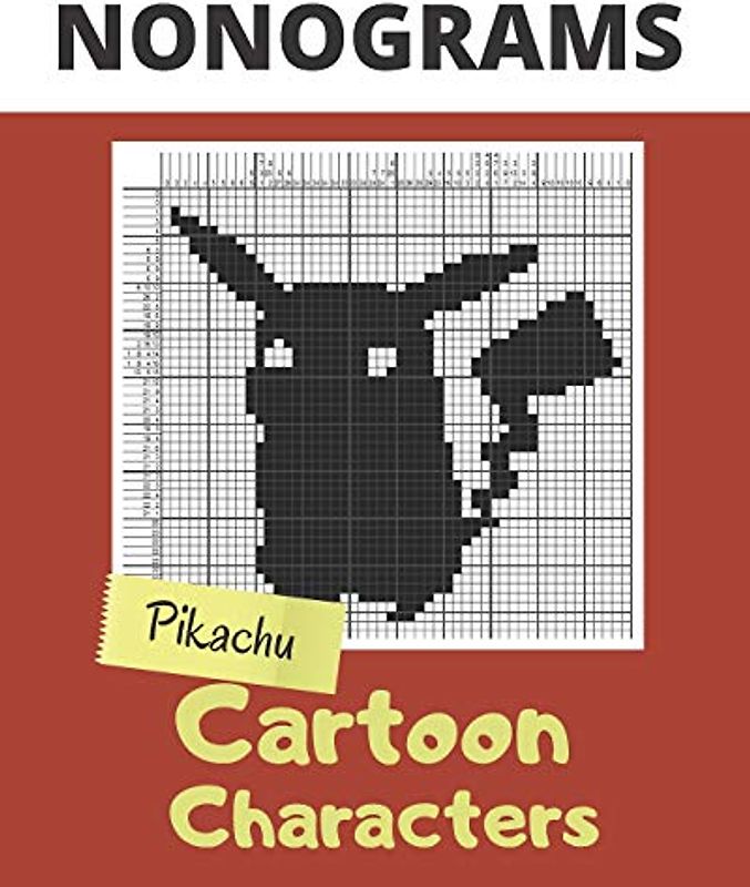 Nonograms , Cartoon Characters: Nonograms Puzzle Books for Adults, also Known as Hanjie , Picross or Griddlers Logic Puzzles Black and White