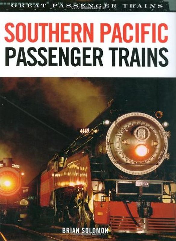 Southern Pacific Passenger Trains (Great Passenger Trains)