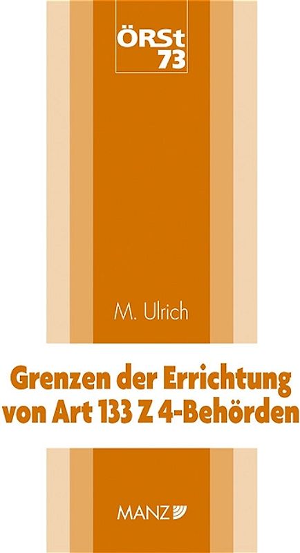 Grenzen der Errichtung von Art 133 Z 4-Behörden