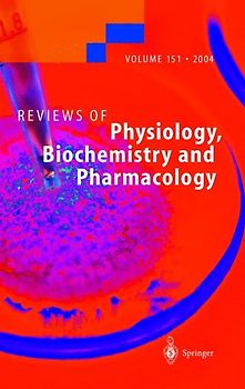 Reviews of Physiology, Biochemistry and Pharmacology 151