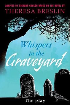 Whispers in the Graveyard Heinemann Plays (Heinemann Plays For 11-14)