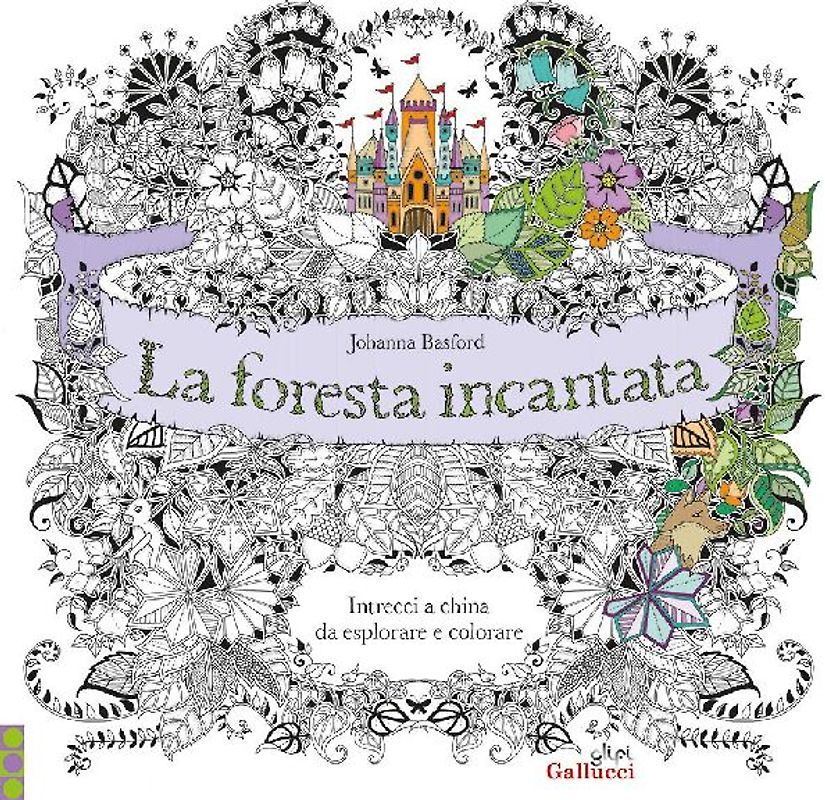 La foresta incantata. Intrecci a china da esplorare e colorare