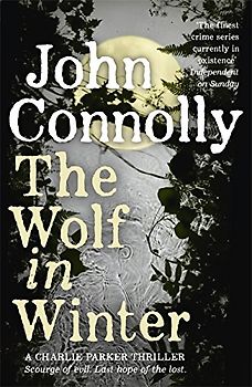 Wolf in Winter (A Charlie Parker Thriller) - Connolly, John