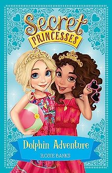 Dolphin Adventure: Book 2 (Secret Princesses, Band 2)