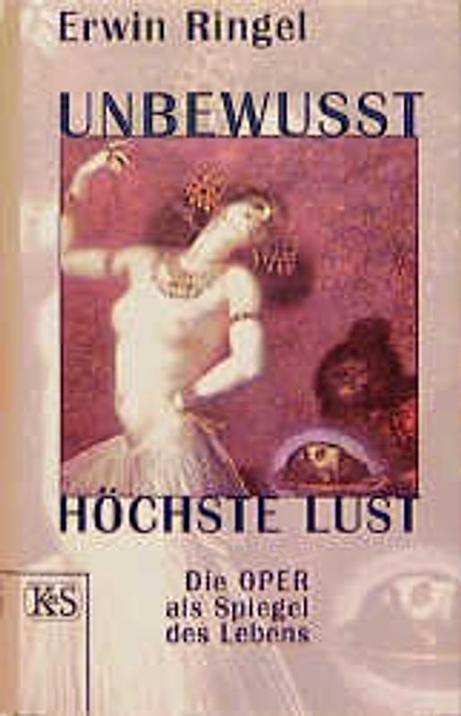 Unbewusst, höchste Lust. Oper als Spiegel des Lebens