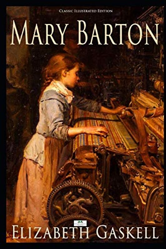 Mary Barton (Classic Illustrated Edition)