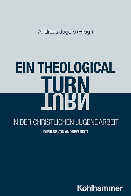 Ein "theological turn" in der christlichen Jugendarbeit