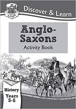 KS2 History Discover & Learn: Anglo-Saxons Activity Book (Years 5 & 6)