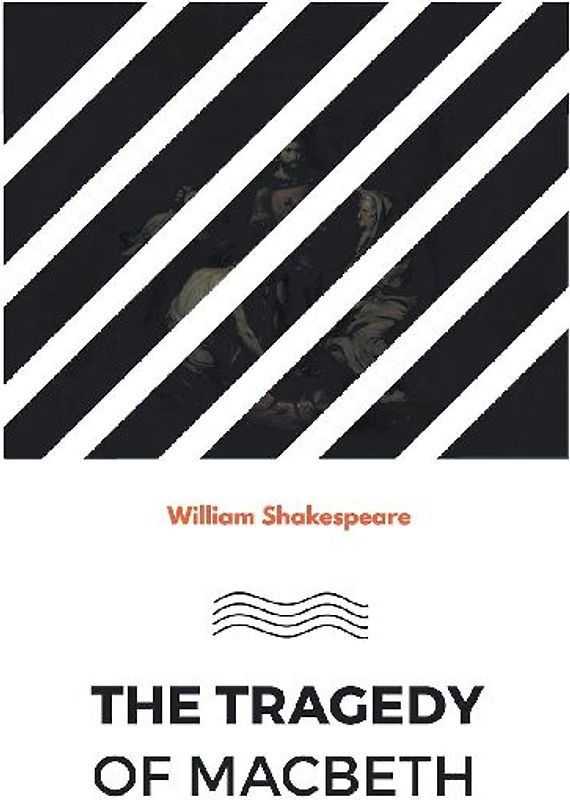 The Tragedy of Macbeth